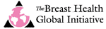 The Breast Health Global Initiative